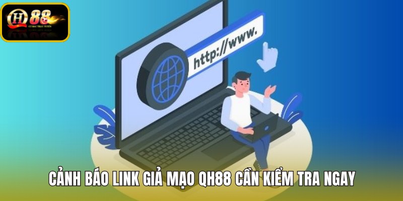 canh-bao-link-gia-mao-qh88-can-kiem-tra-ngay canh-bao-link-gia-mao-qh88-can-kiem-tra-ngay