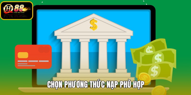 chon-phuong-thuc-nap-phu-hop chon-phuong-thuc-nap-phu-hop