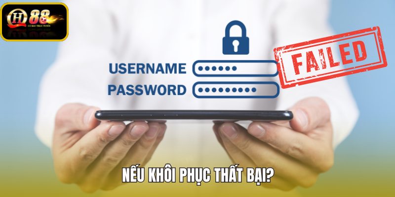 neu-khoi-phuc-that-bai neu-khoi-phuc-that-bai