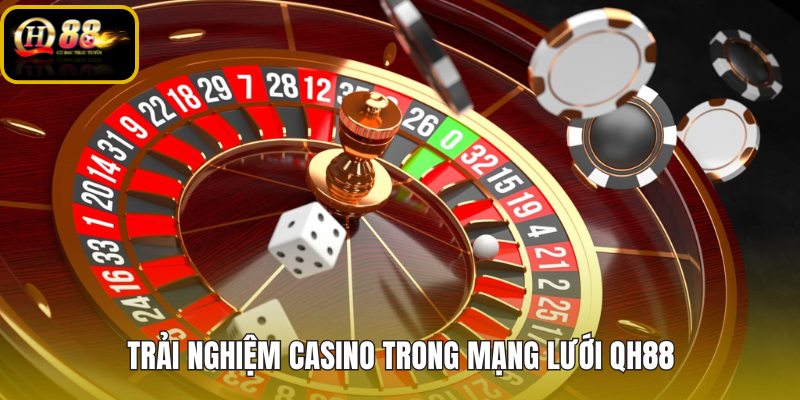 trai-nghiem-casino-trong-mang-luoi-qh88 trai-nghiem-casino-trong-mang-luoi-qh88