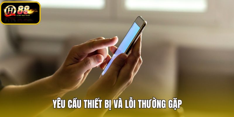yeu-cau-thiet-bi-va-loi-thuong-gap